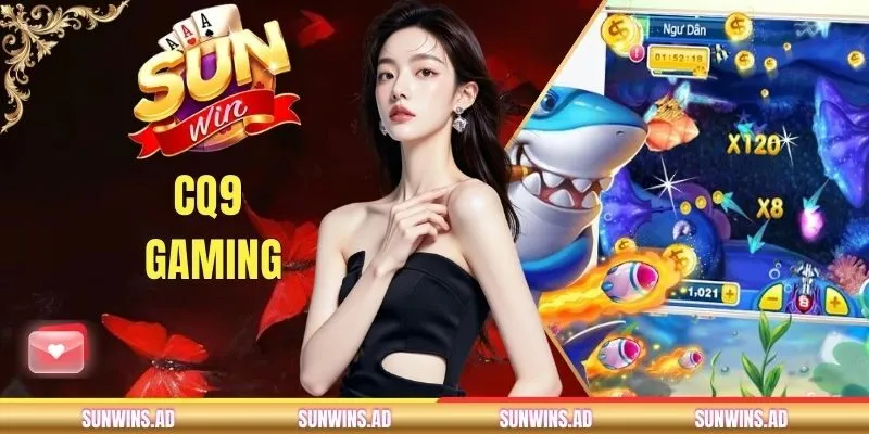 CQ9 Gaming - Sảnh Chơi Nổi Bật Tại Cổng Game SUNWIN