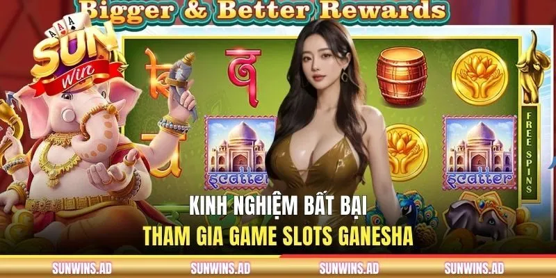 Bật mí những mẹo hay khi tham gia Ganesha slots 