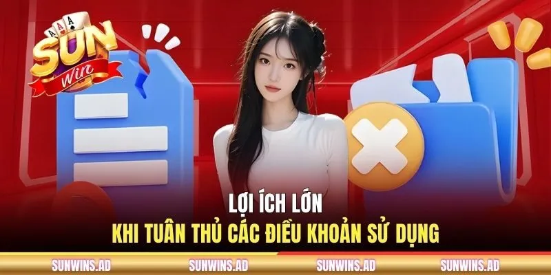 Lợi ích lớn khi tuân thủ các điều khoản sử dụng