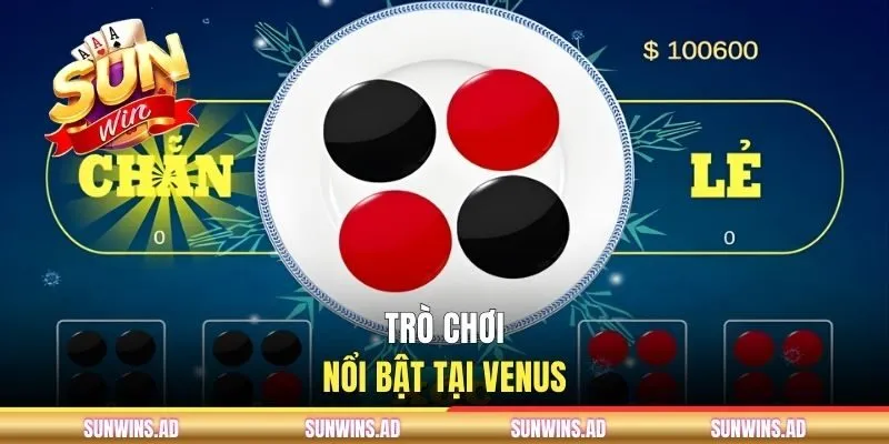 Trò chơi nổi bật tại Venus